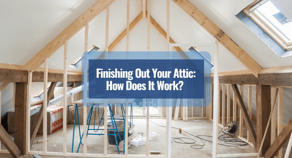 Finishing Out Your Attic How Does It Work? Brentwood Attic Remodel